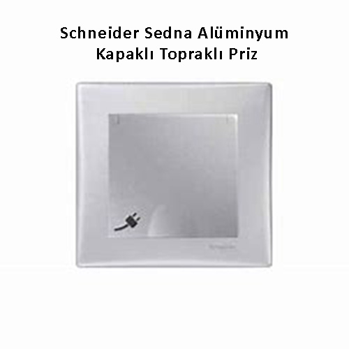 Schneider Sedna Alminyum Kapakl Toprakl Priz