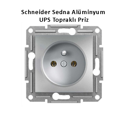 Schneider Sedna Alminyum UPS Toprakl Priz